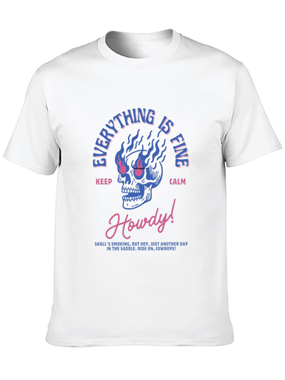 Everything is Fine Skull T-Shirt - Cowboy Style