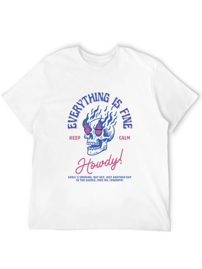 Everything is Fine Skull T-Shirt - Cowboy Style