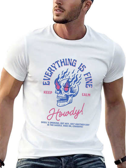 Everything is Fine Skull T-Shirt - Cowboy Style