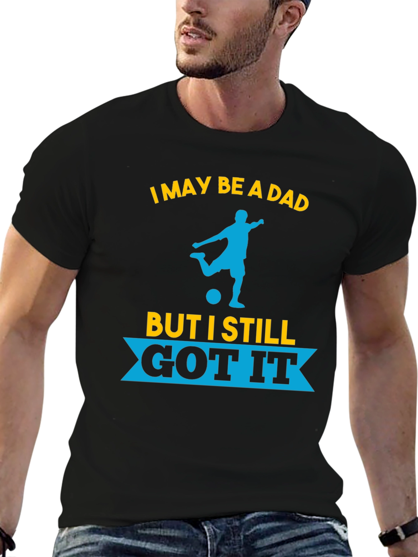 Dad Still Got It Soccer T-Shirt