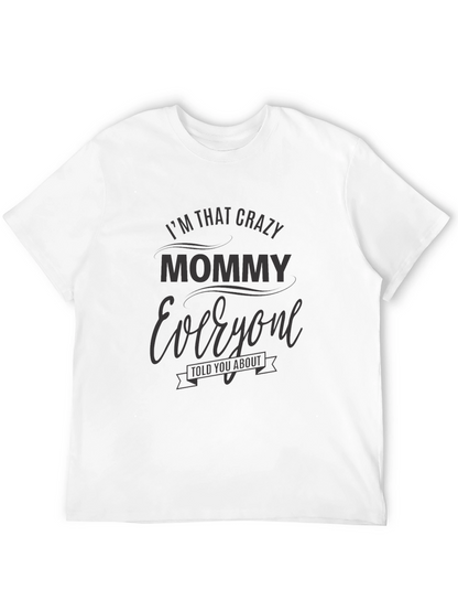 Crazy Mommy Graphic T-Shirt