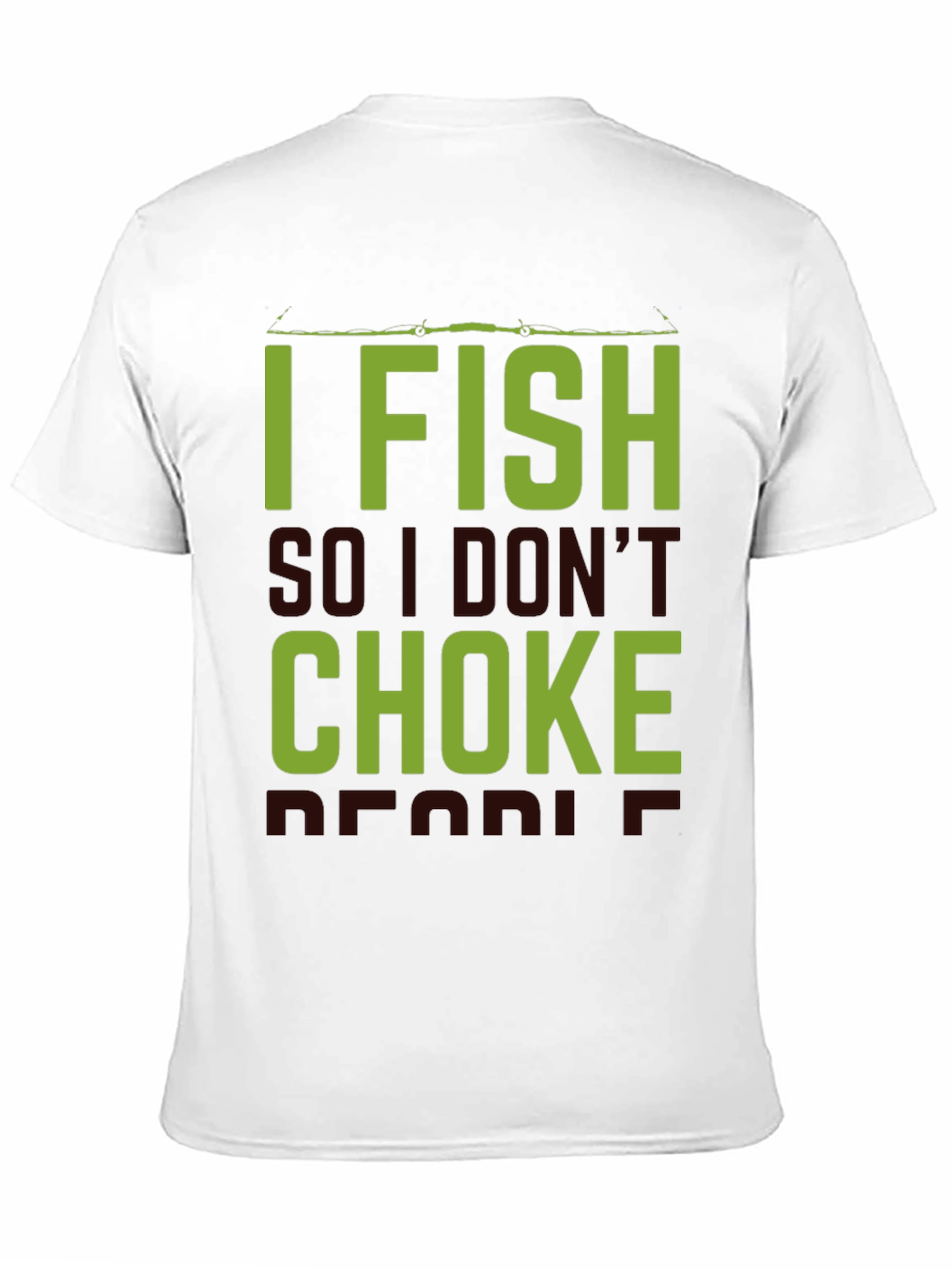 I Fish So I Dont Choke People Black T-Shirt