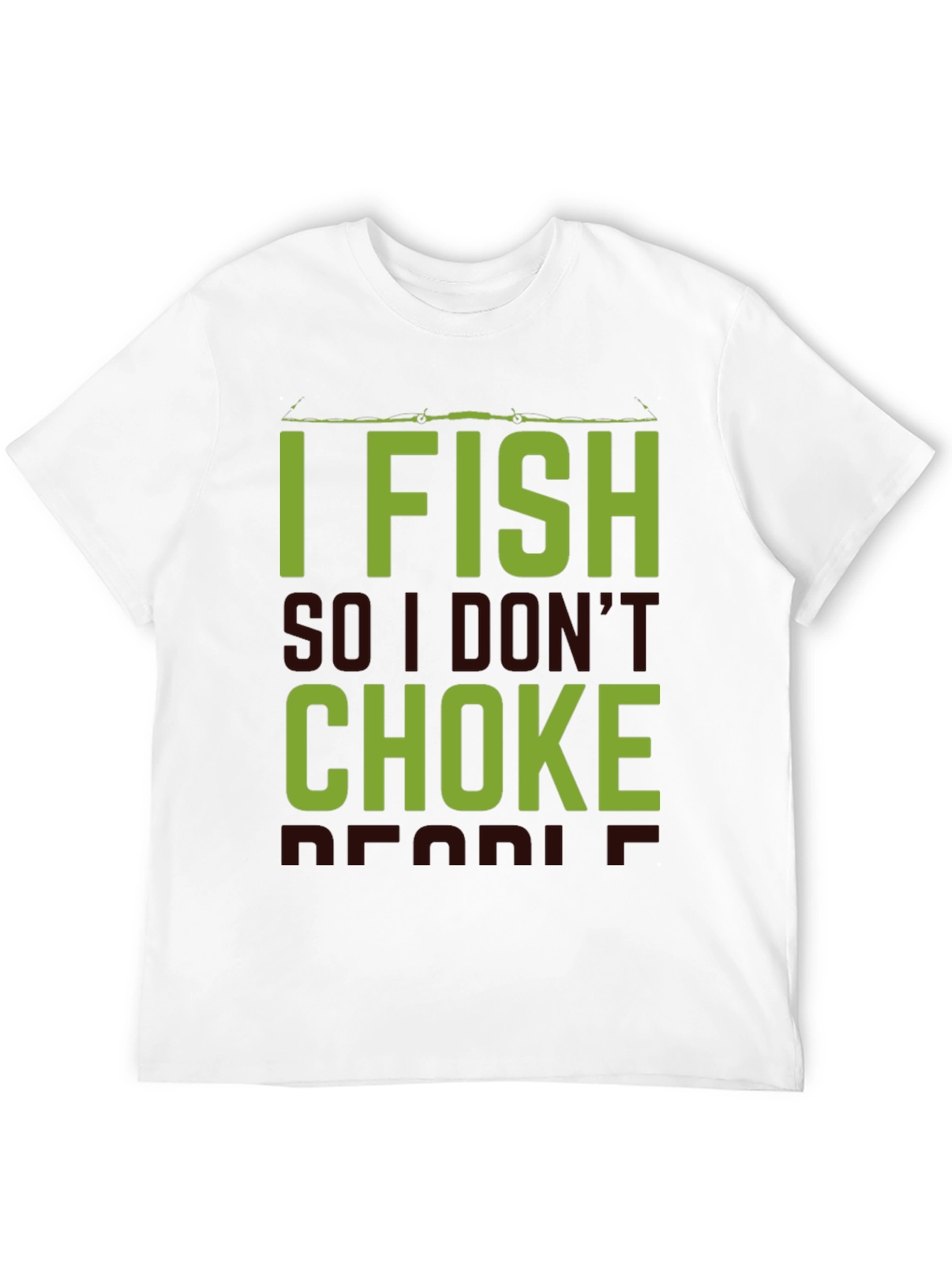 I Fish So I Dont Choke People Black T-Shirt