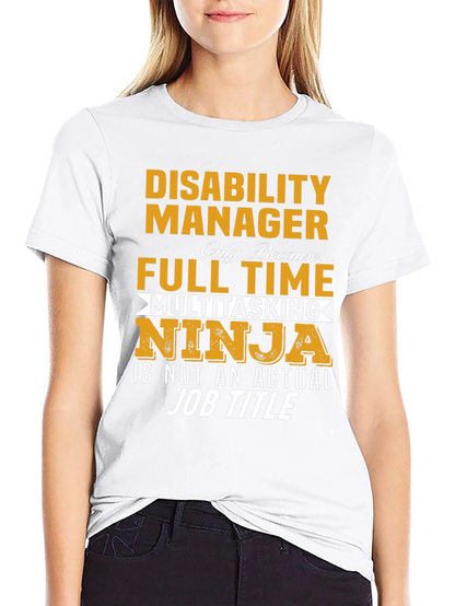 Disability Manager Multitasking Ninja T-Shirt