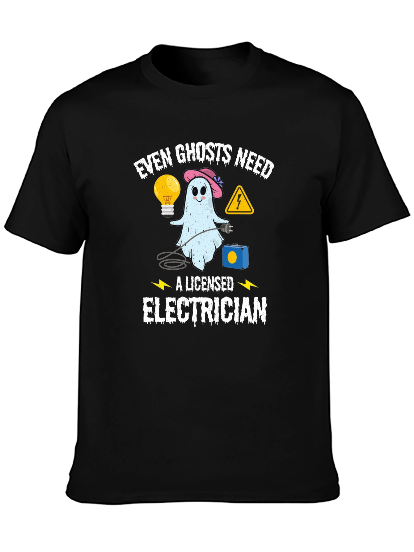 Even Ghosts Need a Licensed Electrician T-Shirt