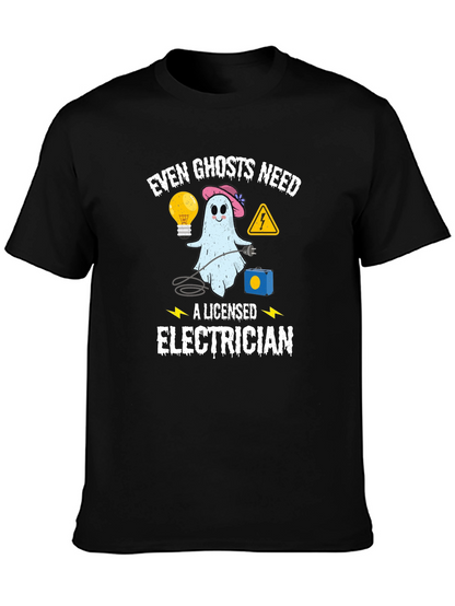Even Ghosts Need a Licensed Electrician T-Shirt