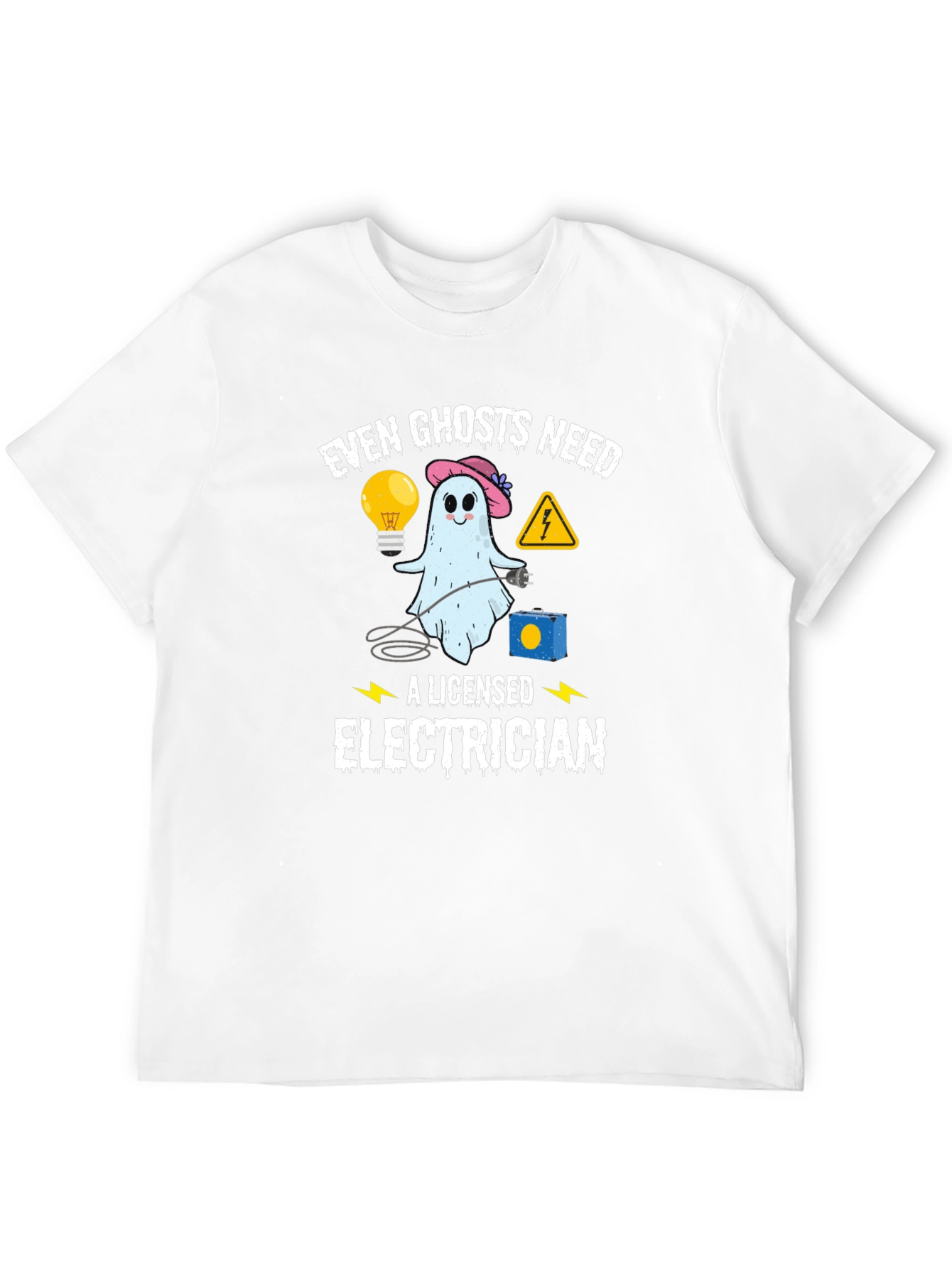 Even Ghosts Need a Licensed Electrician T-Shirt