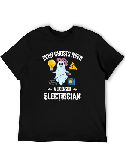 Even Ghosts Need a Licensed Electrician T-Shirt