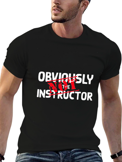 Obviously Not The Instructor Graphic Tee