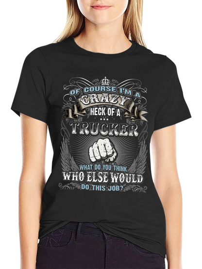 Crazy Trucker T-Shirt