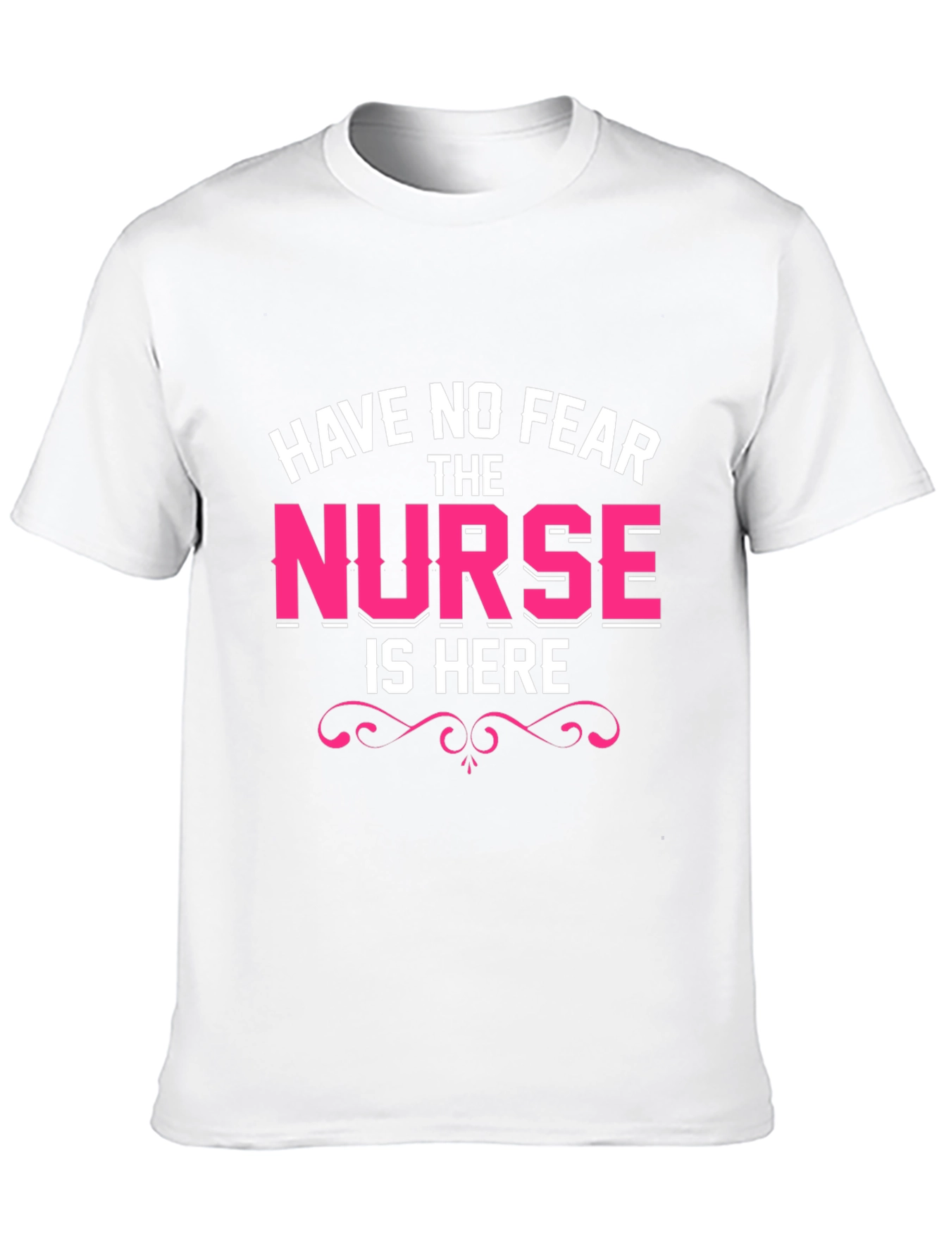 Have No Fear The Nurse Is Here Black T-Shirt