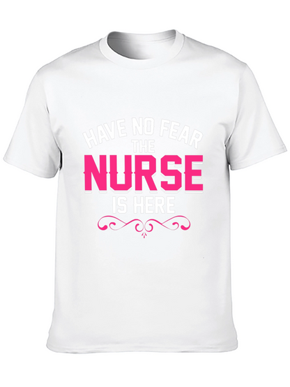 Have No Fear The Nurse Is Here Black T-Shirt