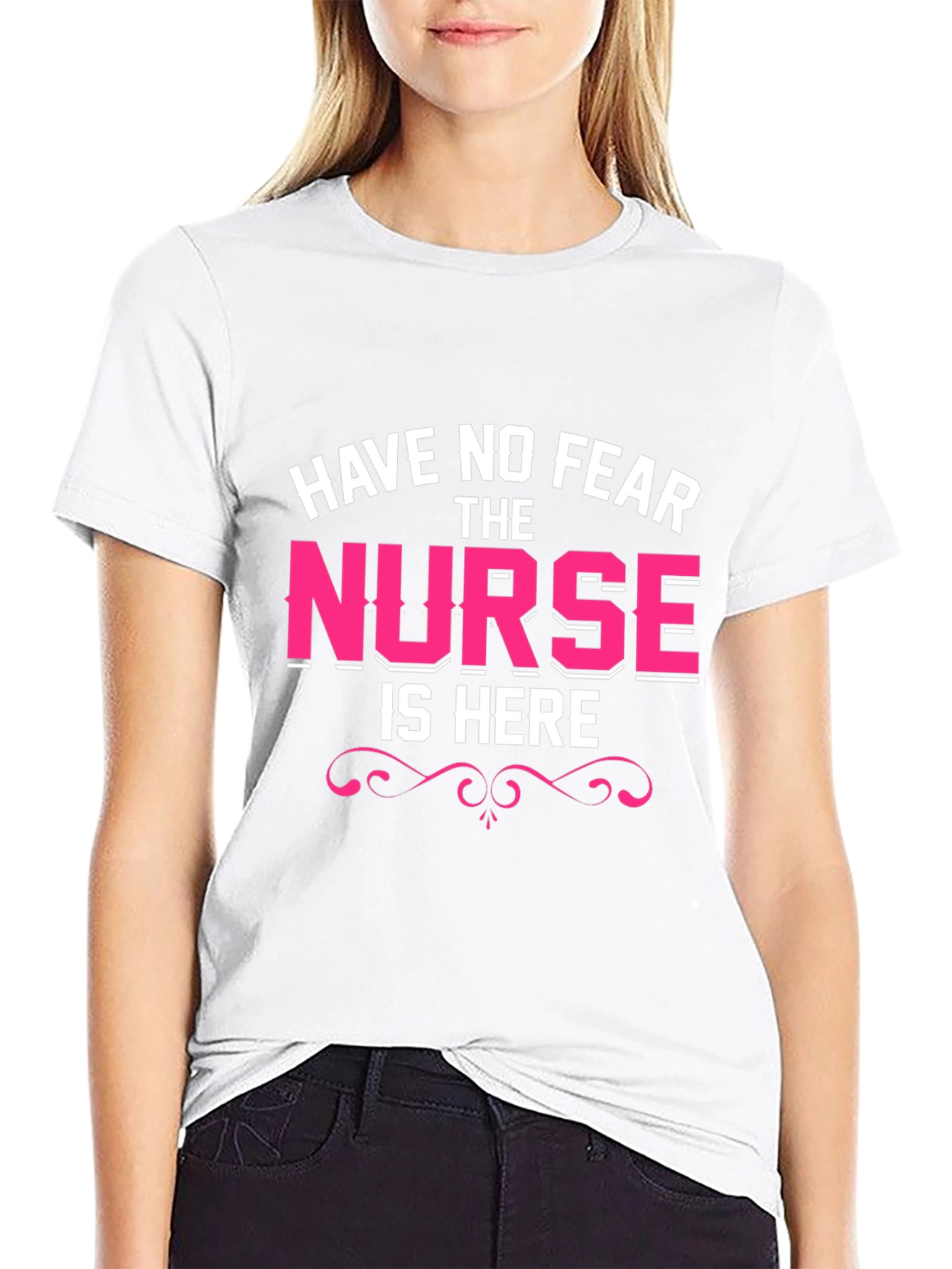 Have No Fear The Nurse Is Here Black T-Shirt