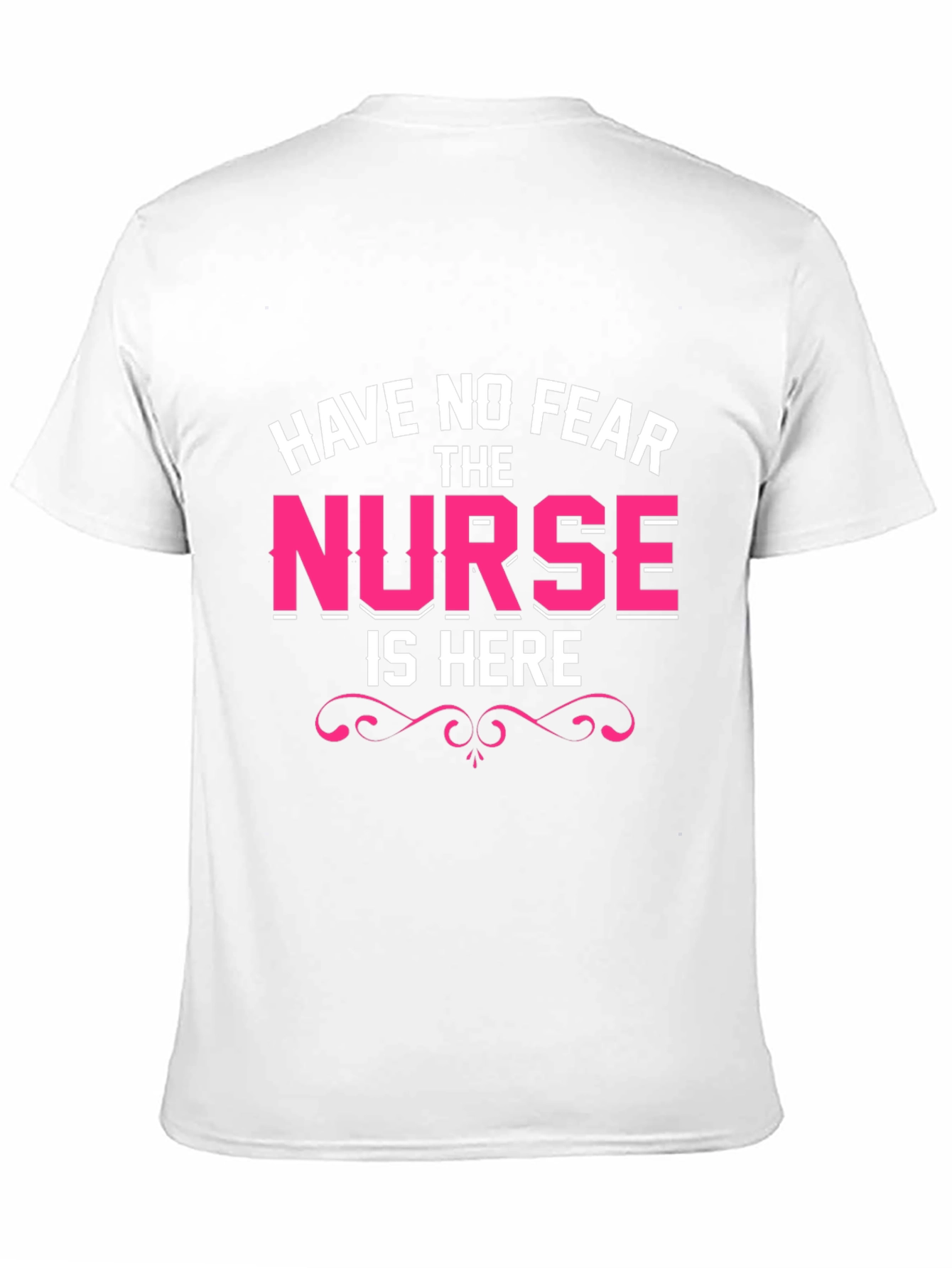 Have No Fear The Nurse Is Here Black T-Shirt