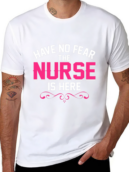 Have No Fear The Nurse Is Here Black T-Shirt