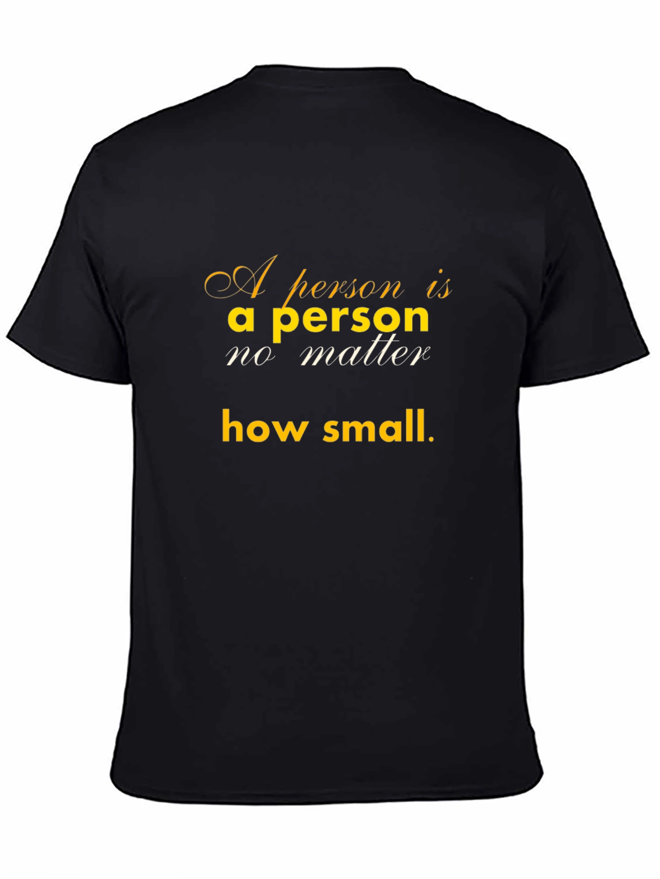 Inspirational T-Shirt: A Person Is A Person