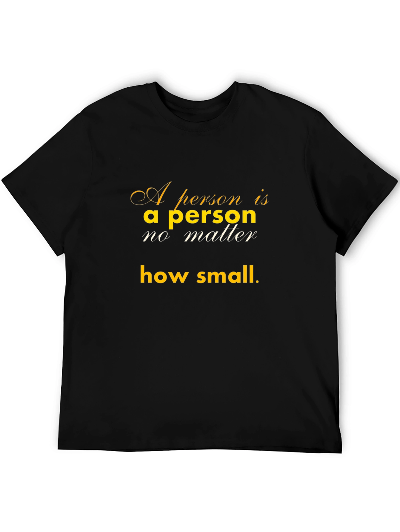 Inspirational T-Shirt: A Person Is A Person