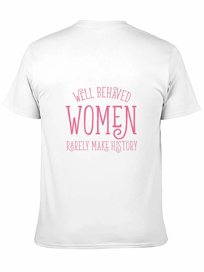 Well Behaved Women T-Shirt
