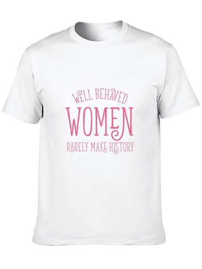 Well Behaved Women T-Shirt