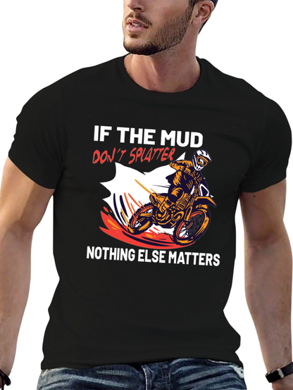 Mud Splatter T-Shirt: Dirt Bike Rider Tee