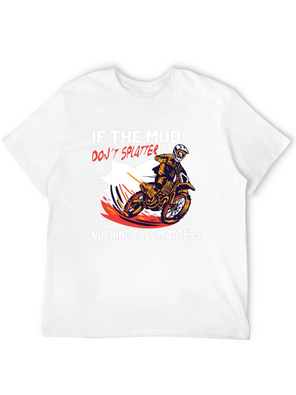 Mud Splatter T-Shirt: Dirt Bike Rider Tee