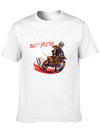 Mud Splatter T-Shirt: Dirt Bike Rider Tee