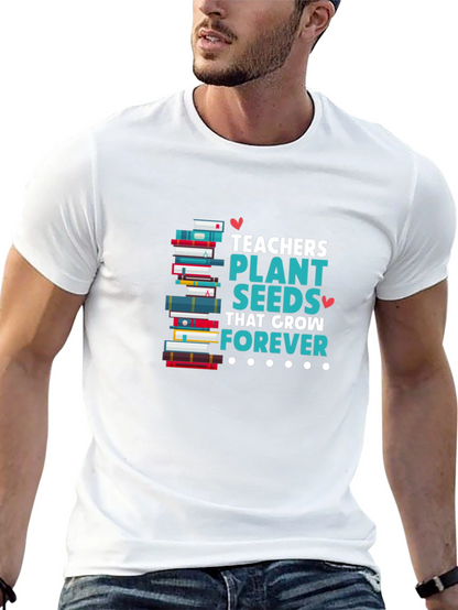 Teachers Plant Seeds T-Shirt Education Appreciation