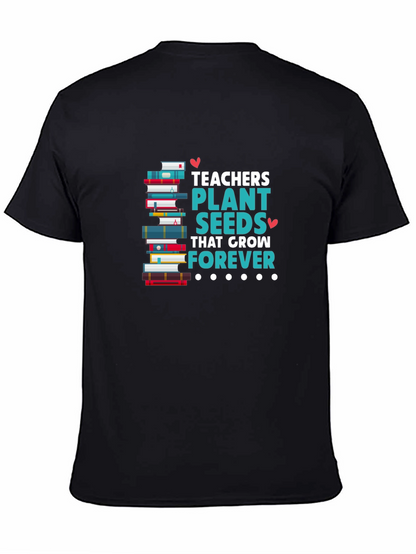 Teachers Plant Seeds T-Shirt Education Appreciation