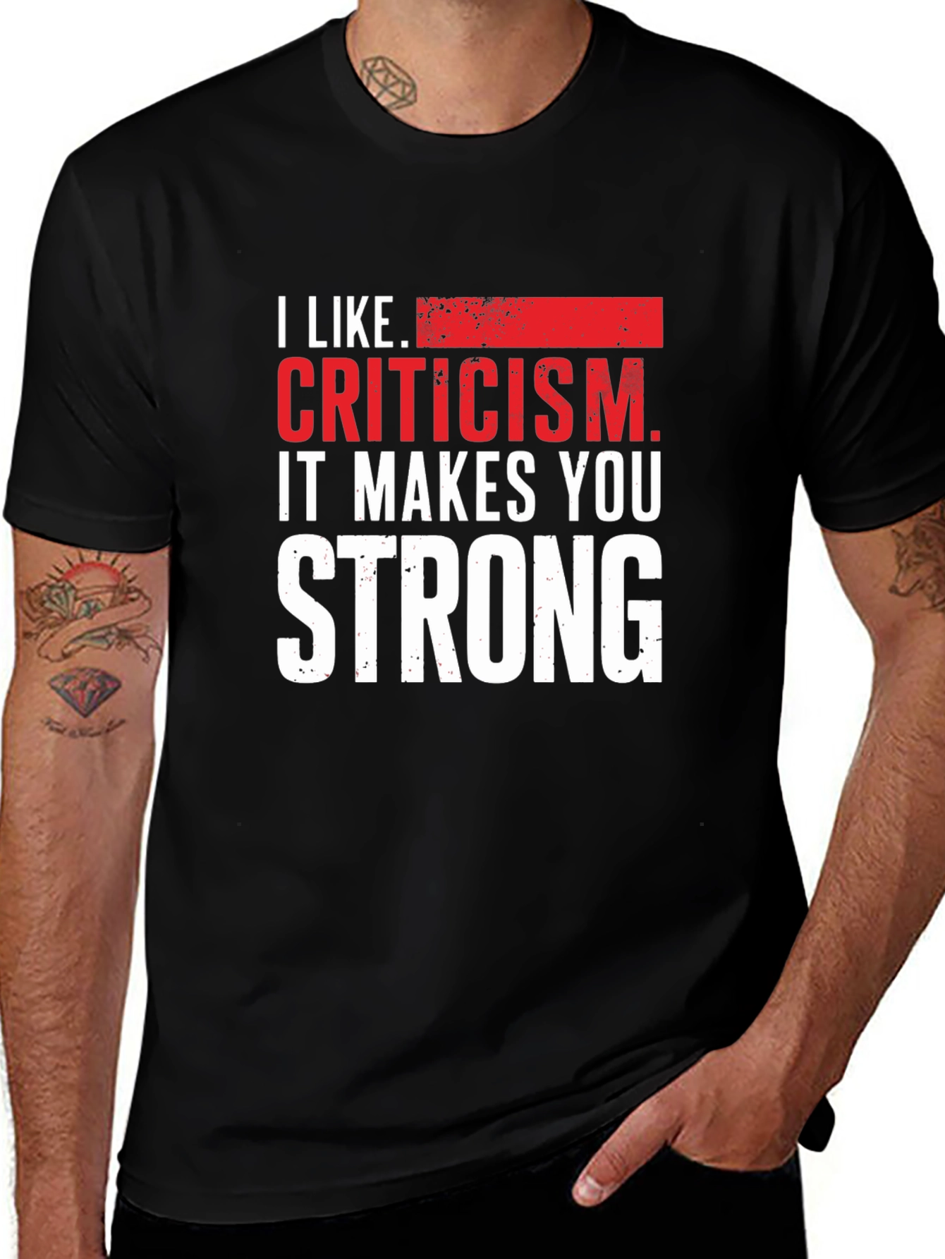 Criticism Makes You Strong Graphic Tee
