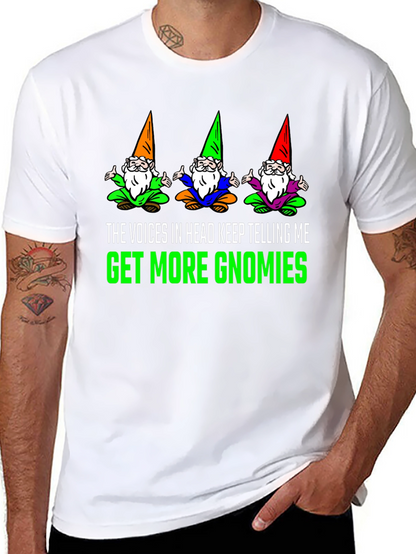 Get More Gnomies Funny Graphic T-Shirt