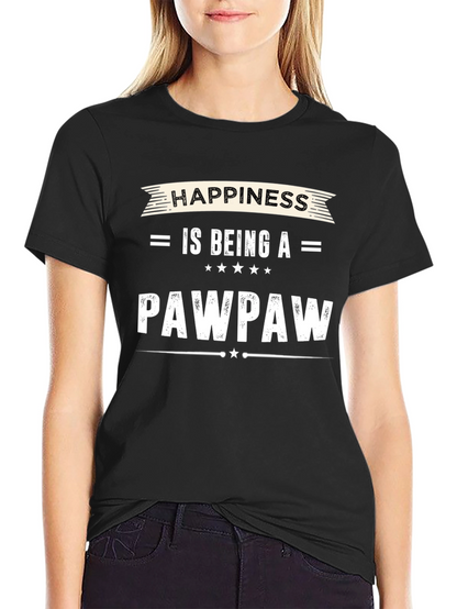 Happiness is Being A Pawpaw - Graphic T-Shirt
