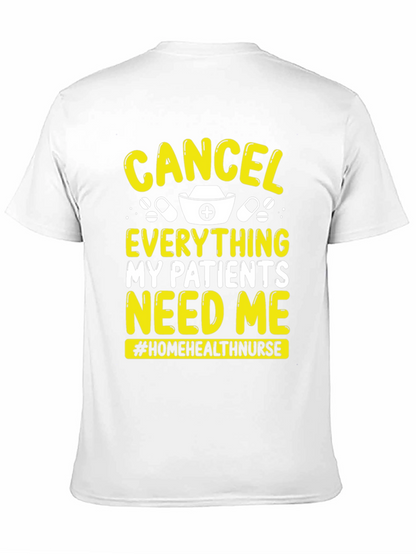 Nurse T-Shirt: Cancel Everything My Patients Need Me