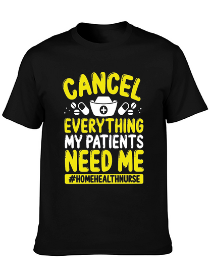 Nurse T-Shirt: Cancel Everything My Patients Need Me