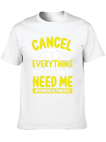 Nurse T-Shirt: Cancel Everything My Patients Need Me
