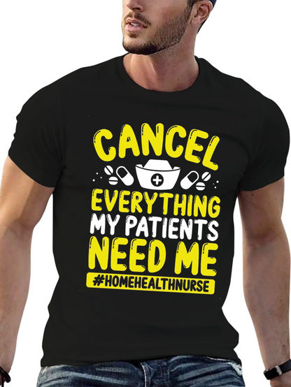 Nurse T-Shirt: Cancel Everything My Patients Need Me