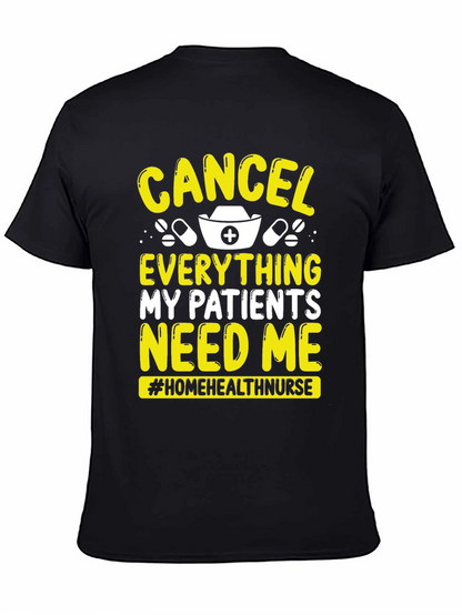 Nurse T-Shirt: Cancel Everything My Patients Need Me