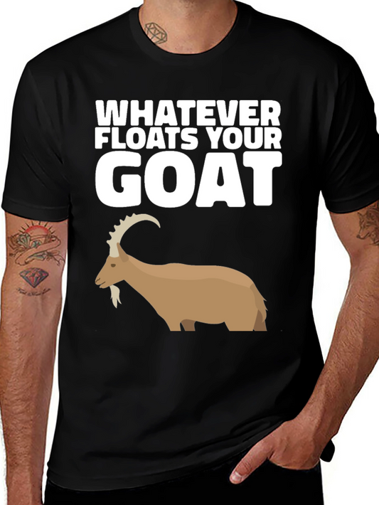 Whatever Floats Your Goat Black T-Shirt