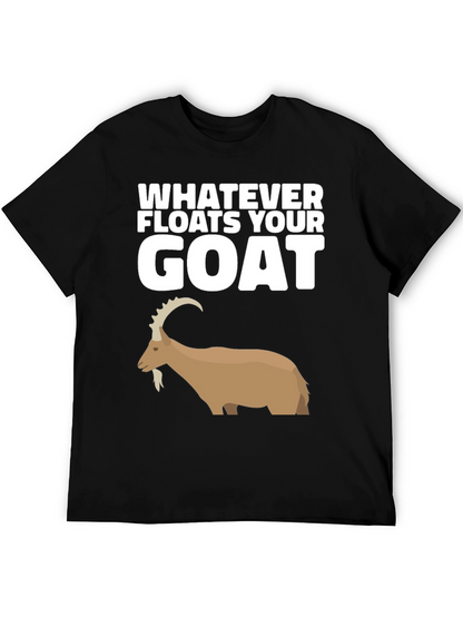 Whatever Floats Your Goat Black T-Shirt