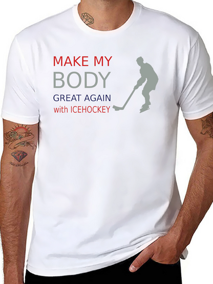 Make My Body Great Again Ice Hockey T-Shirt