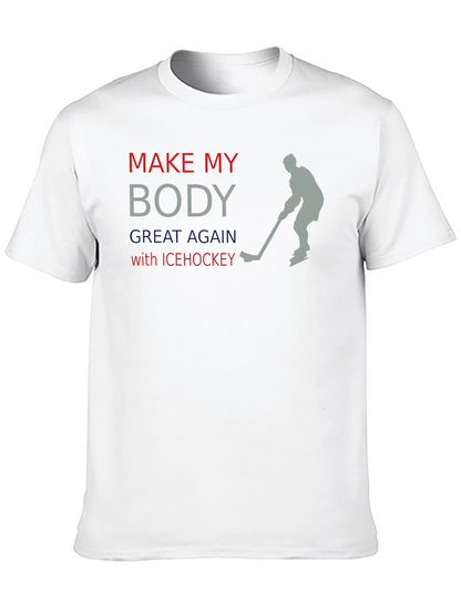 Make My Body Great Again Ice Hockey T-Shirt