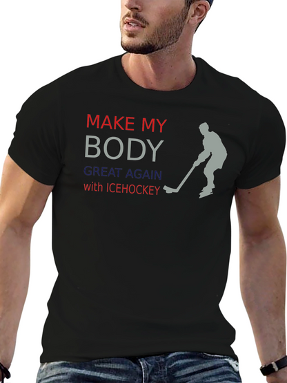 Make My Body Great Again Ice Hockey T-Shirt