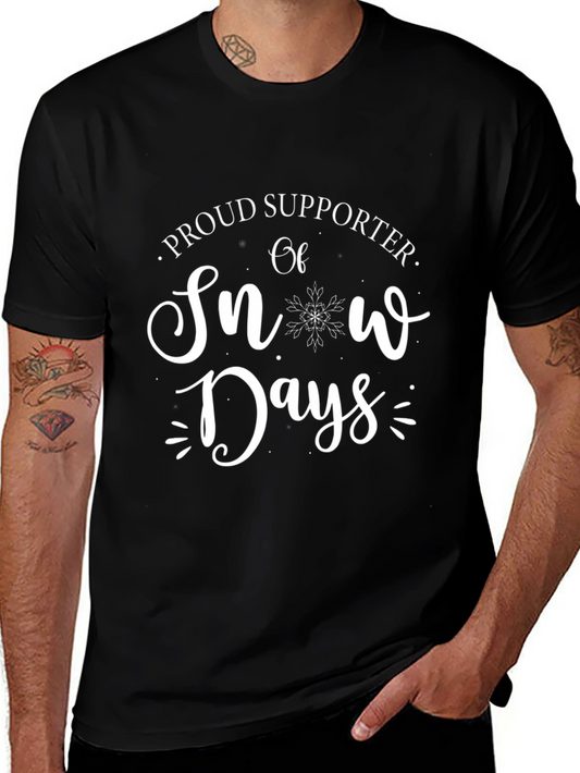 Snow Days Supporter T-Shirt - Winter Fun Tee
