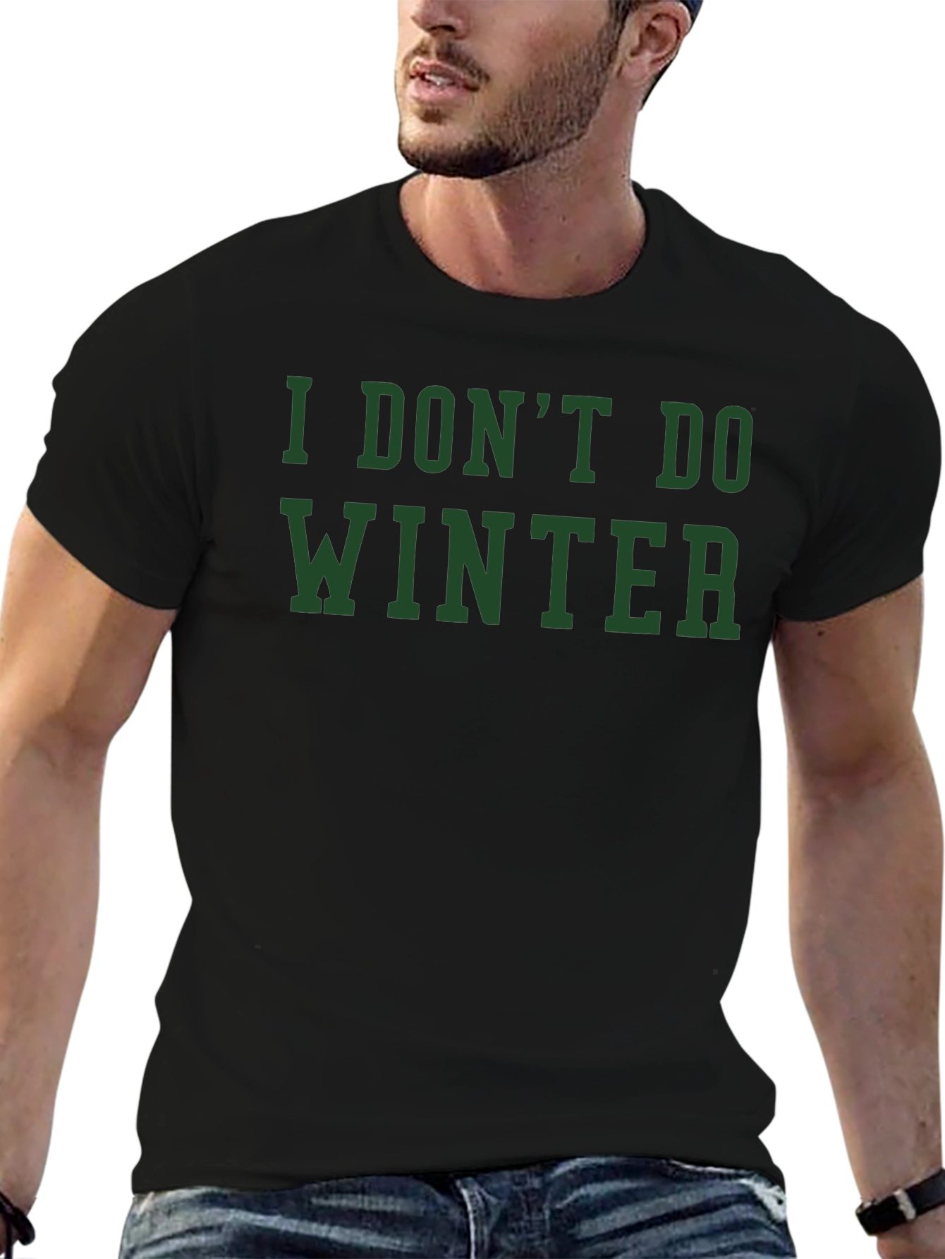 I Dont Do Winter Graphic Tee