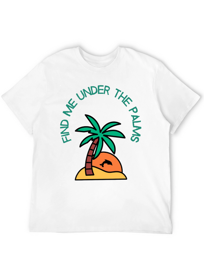 Find Me Under the Palms Graphic T-Shirt