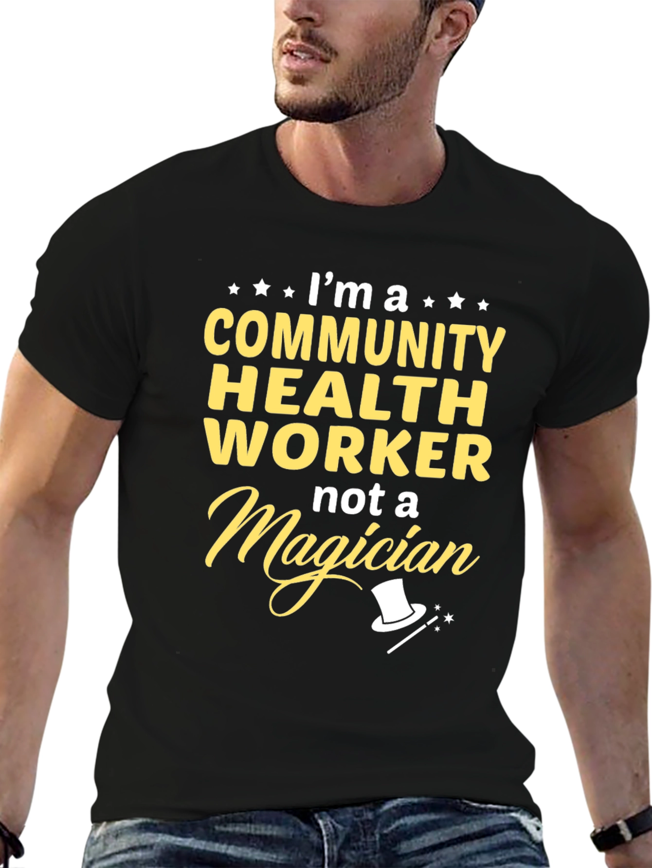 Community Health Worker T-Shirt - Not a Magician