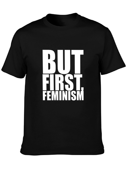 But First Feminism Graphic Tee - Black T-Shirt