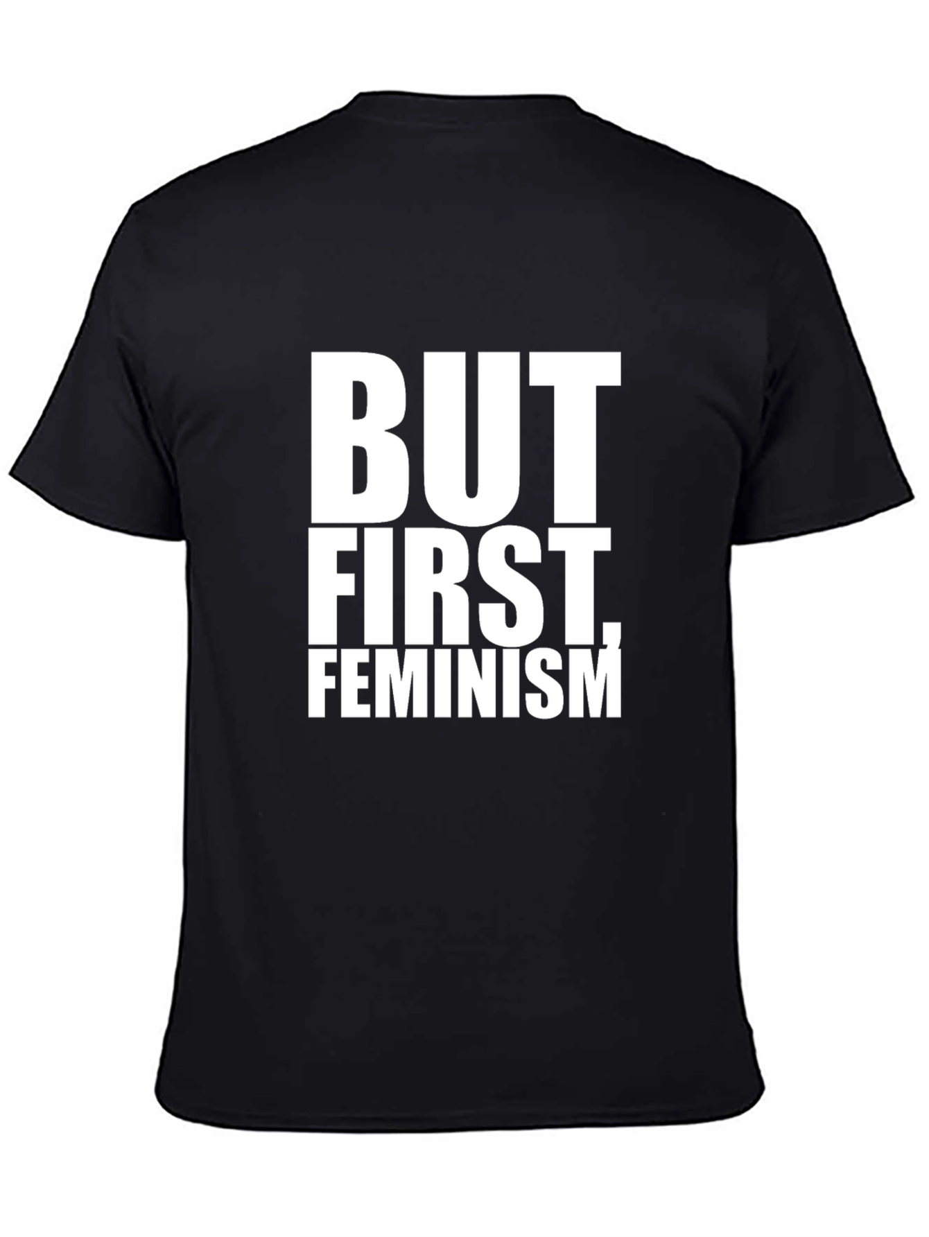 But First Feminism Graphic Tee - Black T-Shirt