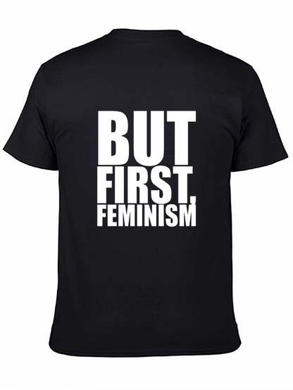 But First Feminism Graphic Tee - Black T-Shirt