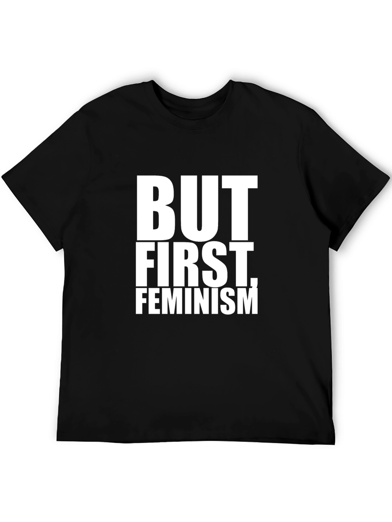 But First Feminism Graphic Tee - Black T-Shirt