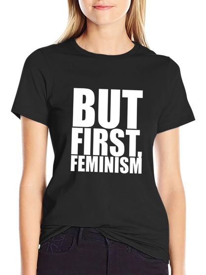 But First Feminism Graphic Tee - Black T-Shirt
